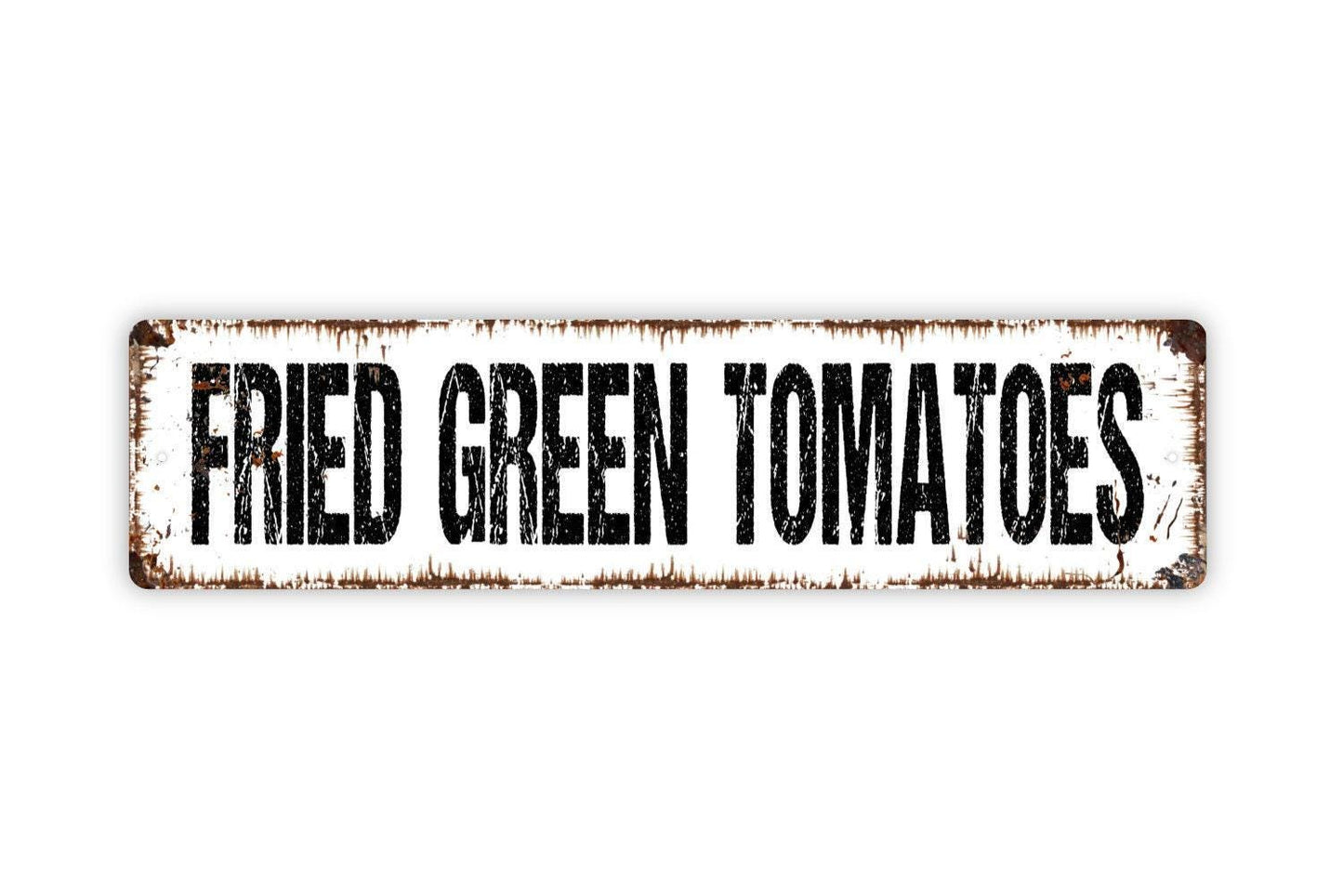 Fried Green Tomatoes Sign - Kitchen Pantry Garden Farmers Market Vinyl Sticker Or  Street Metal Sign or Door Name Plate Plaque