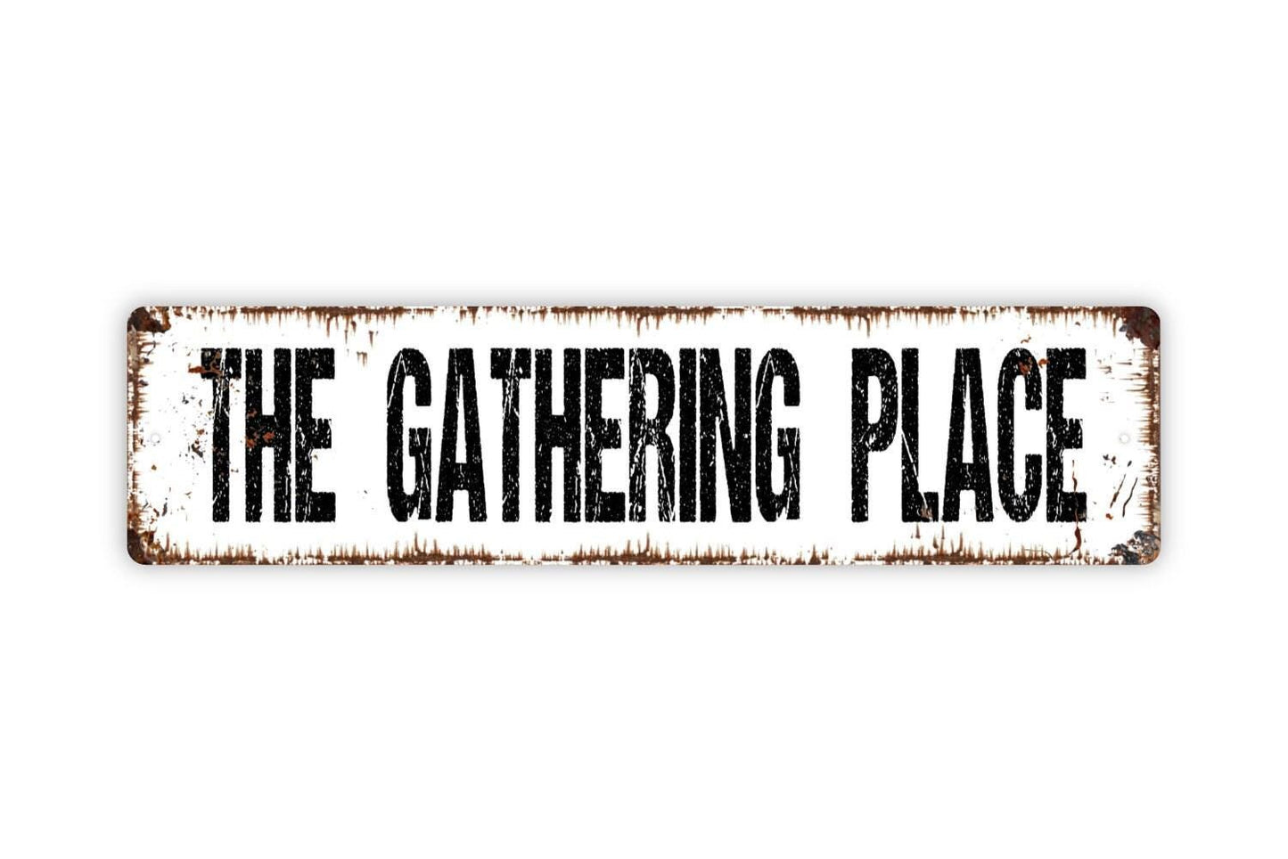 The Gathering Place Sign - Gather Here Friends Family Vinyl Sticker Or  Street Metal Sign or Door Name Plate Plaque