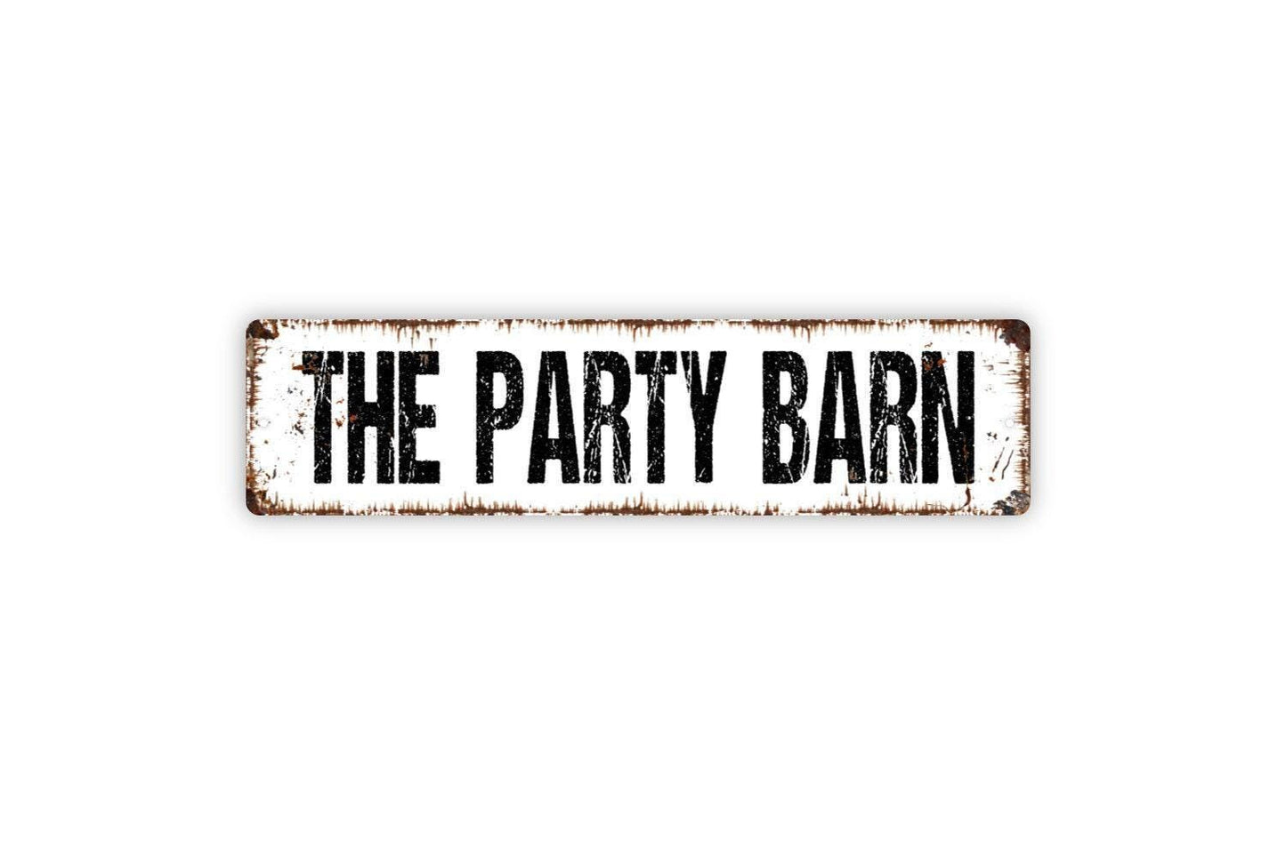 The Party Barn Sign Metal or Vinyl Sticker | Rustic Barn Decor | Funny Farmhouse Wall Art | Country Party Sign | Barn Dance Gift Sticker