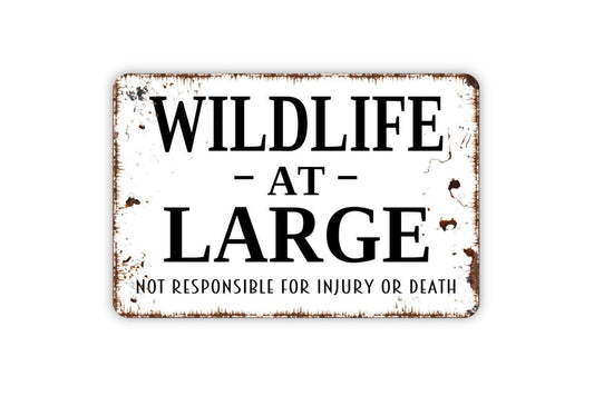 Wildlife At Large Sign - Caution Danger Animals Metal Art