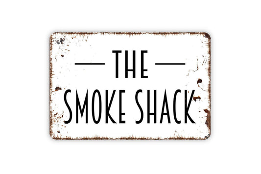 The Smoke Shack Sign – Rustic Farmhouse Cabin Lodge Barbecue BBQ Wall Decor – Barn Porch Patio Smokehouse Sign – Metal Sign or Sticker