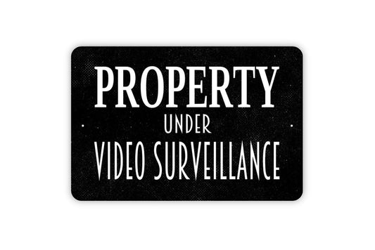 Property Under Video Surveillance Sign - No Trespassing Metal Wall Art - Indoor or Outdoor