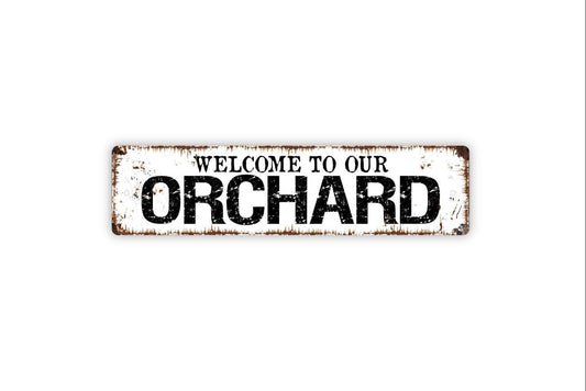 Welcome To Our Orchard Sign | Farm, Garden, or Homestead Wall Sign | Outdoor Fruit Tree Décor Metal Orchard Sign or Vinyl Sticker