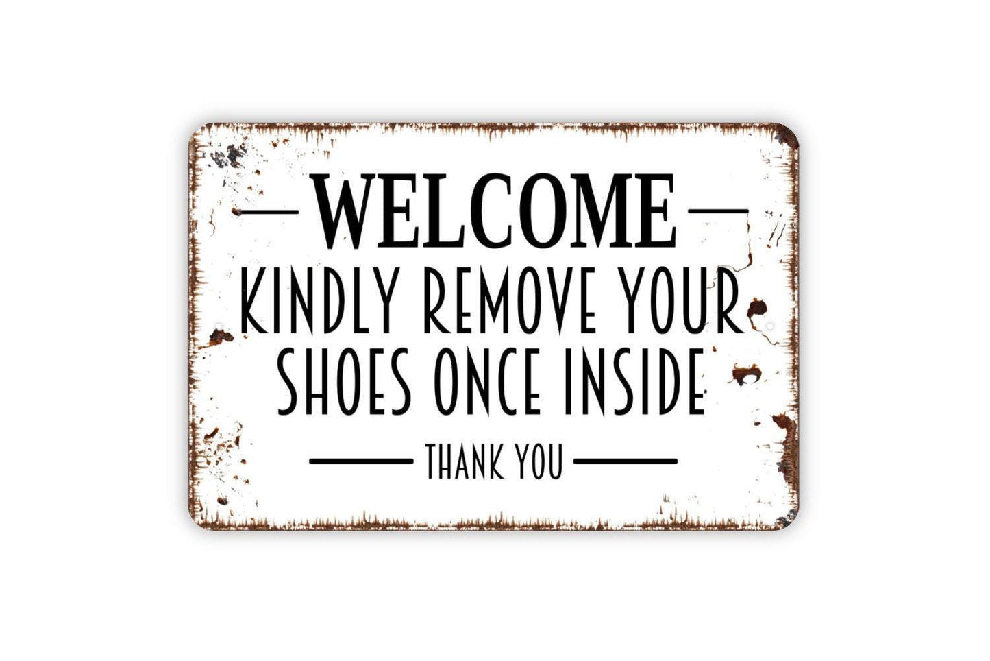 Welcome Kindly Remove Your Shoes Once Inside Thank You Sign | Entryway Mudroom Decor | Metal Sign or Vinyl Sticker for Home Door