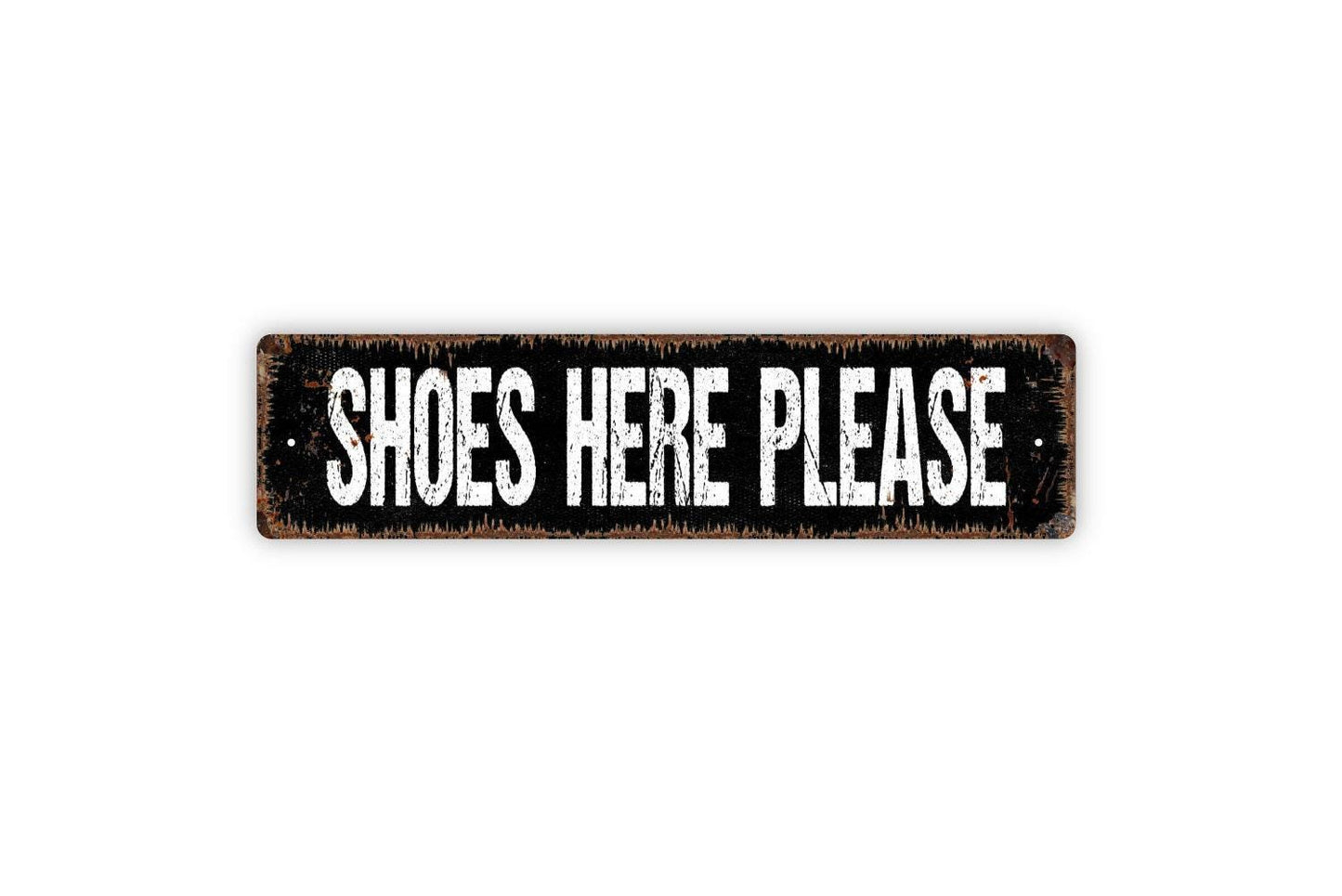 Shoes Here Please Sign - Welcome Come In No Shoes Allowed Place Shoes Here Vinyl Sticker Or  Metal Street Sign or Door Name Plate Plaque