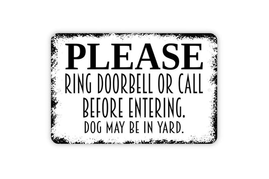 Please Ring Doorbell Or Call Before Entering Dog May Be In Yard Sign | Safety Pet Warning | Metal Sign or Vinyl Sticker for Fence Gate Porch