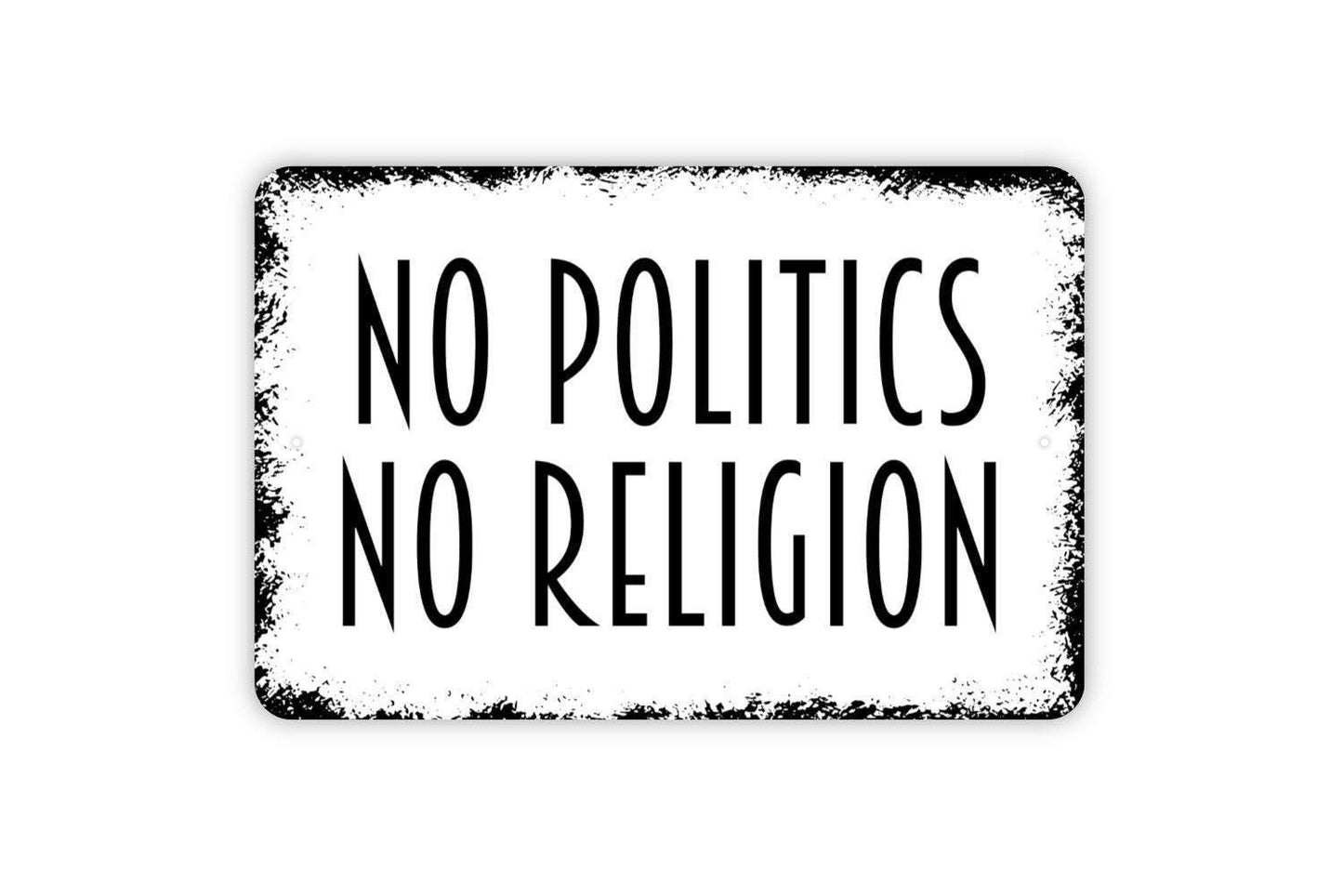 No Politics No Religion Sign – Funny Bar Wall Decor – Rustic Man Cave or Game Room Sign – Party Room Humor – Metal Sign or Vinyl Sticker