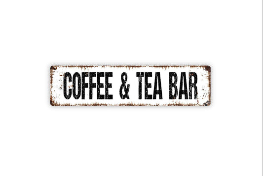 Coffee and Tea Bar Sign - Vinyl Sticker Or  Metal Street Sign or Door Name Plate Plaque