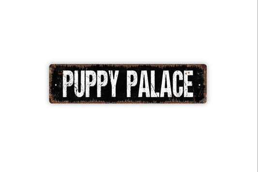 Puppy Palace Sign - Dog Doghouse Pup K9 Pet Lover Vinyl Sticker Or  Street Metal Sign or Door Name Plate Plaque