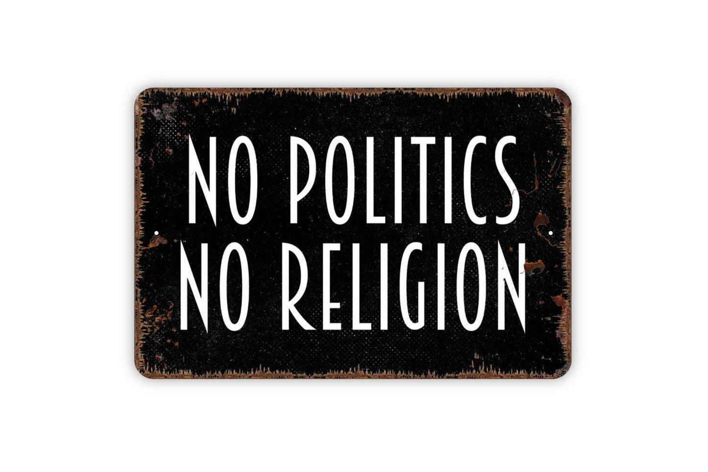 No Politics No Religion Sign – Funny Bar Wall Decor – Rustic Man Cave or Game Room Sign – Party Room Humor – Metal Sign or Vinyl Sticker