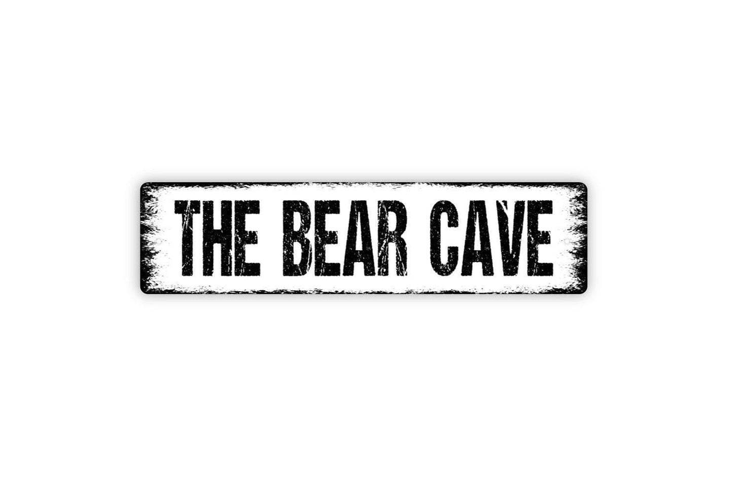 The Bear Cave Sign - Man Cave Style Decor Vinyl Sticker Or  Street Metal Sign or Door Name Plate Plaque
