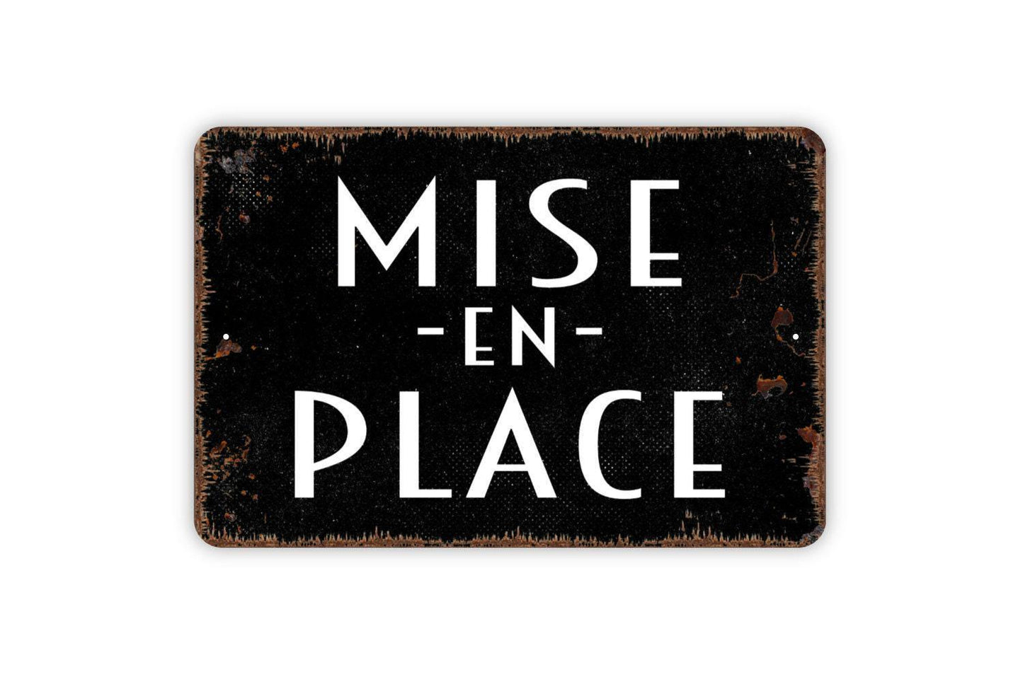 Mise En Place Sign - Metal Indoor or Outdoor Wall Art