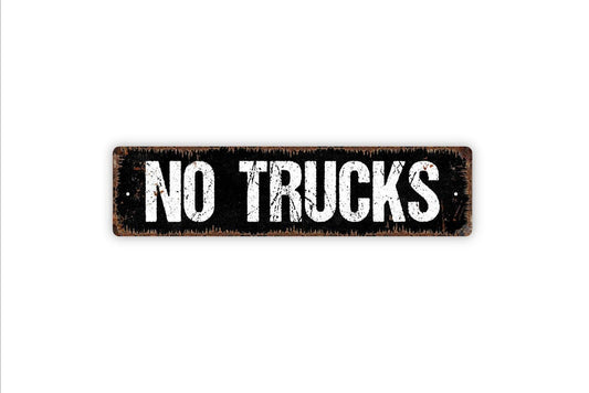 No Trucks Sign - Do Not Enter No Semi Trailers Weight Limit No Access Vinyl Sticker Or  Street Metal Sign or Door Name Plate Plaque
