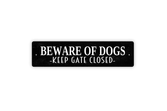 Beware of Dogs Keep Gate Closed Sign - Plural Dogs On Property Vinyl Sticker Or  Metal Street Sign or Door Name Plate Plaque