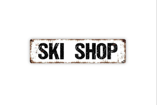 Ski Shop Sign - Skiing Slopes Snowboard Mountain Lodge Resort Vinyl Sticker Or  Street Metal Sign or Door Name Plate Plaque