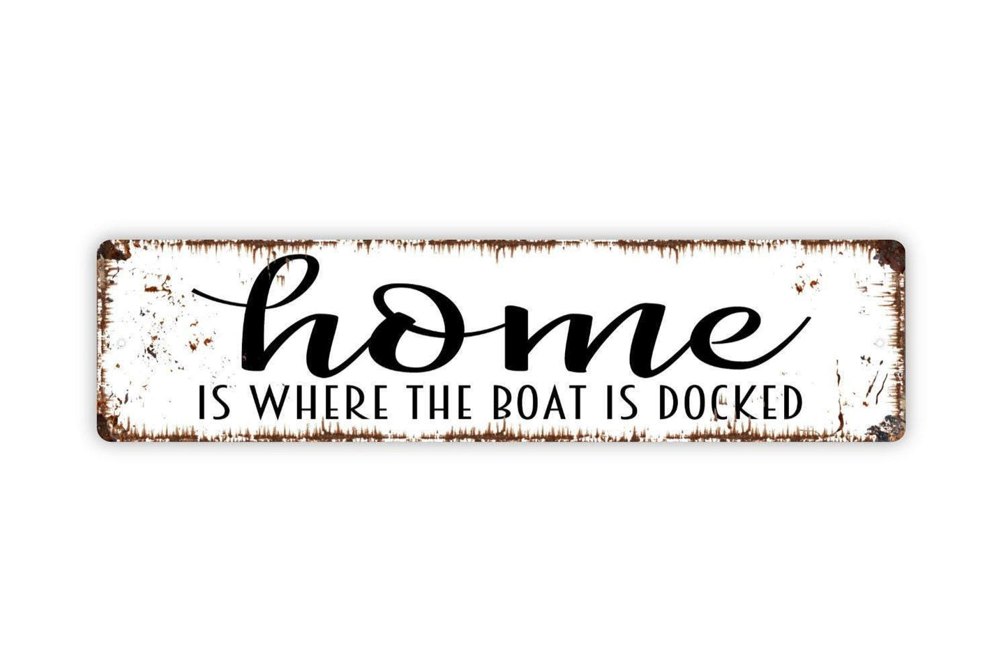 Home Is Where The Boat Is Docked Sign - Lake House Beach River Boat Dock Vinyl Sticker Or  Street Metal Sign or Door Name Plate Plaque