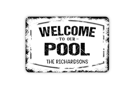 Personalized Welcome To Our Pool Sign – Custom Family Name Plaque – Backyard Patio Deck Poolside Wall Decor – Metal Sign or Sticker
