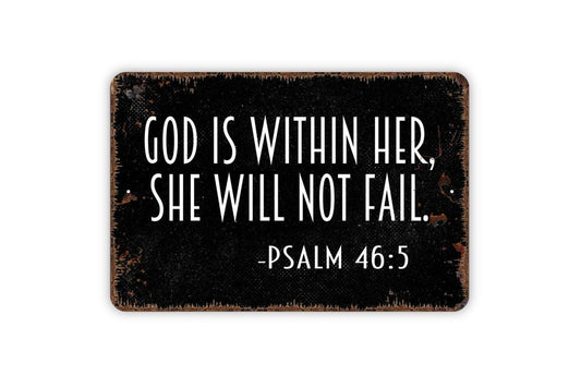 God Is Within Her She Will Not Fail Psalms 46 5 Sign - Christian Bible Verse Metal Indoor or Outdoor Wall Art