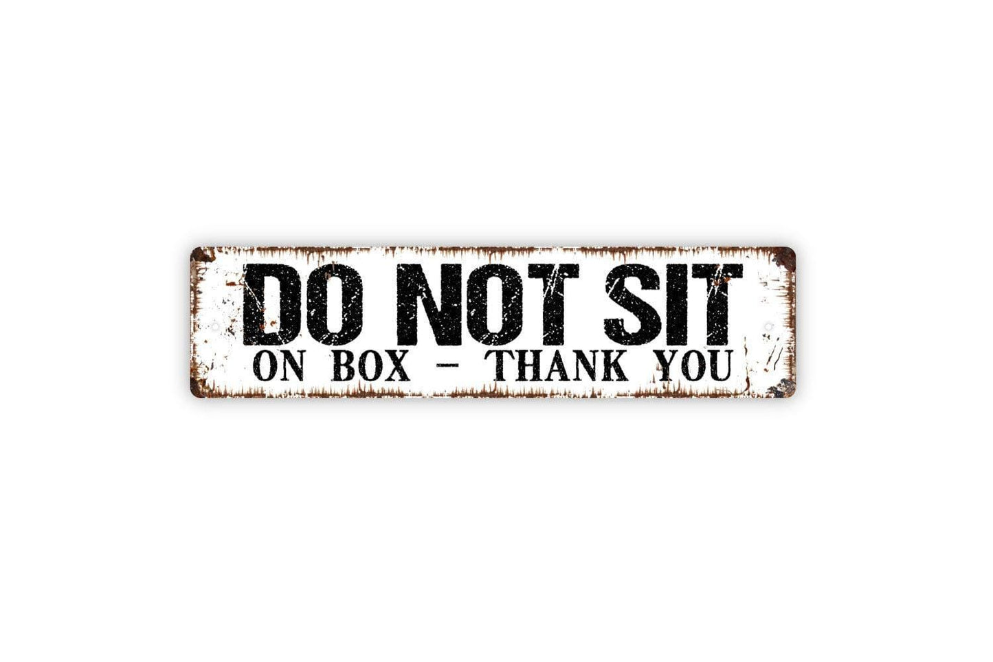 Do Not Sit On Box Thank You Sign | Warehouse, Shipping, and Storage Safety Sign | Metal Sign or Vinyl Sticker