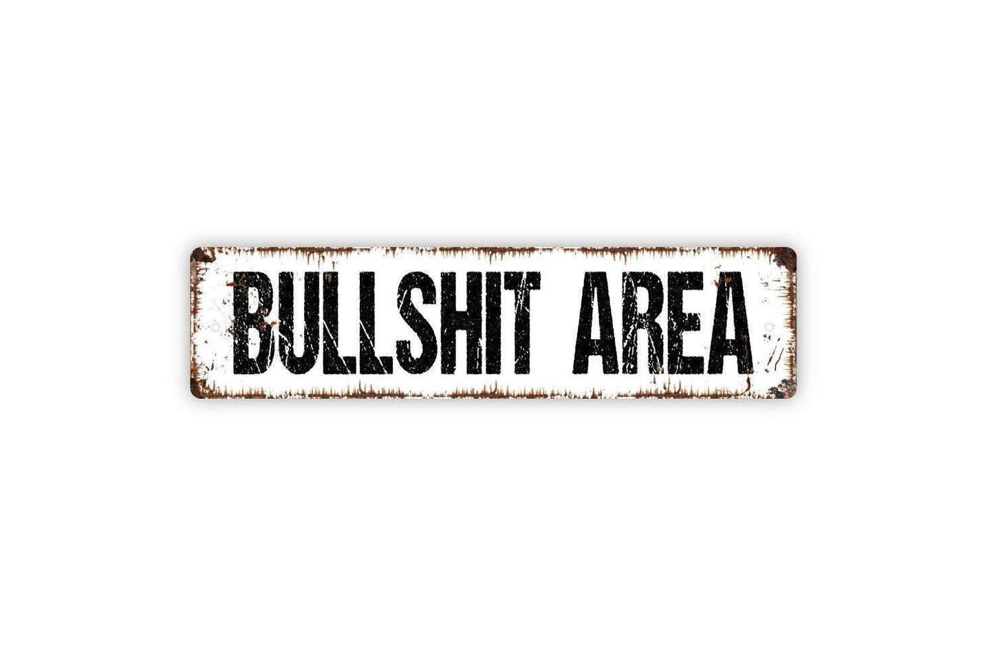 Bullshit Area Sign - Funny Bar Pub Home Man Cave Vinyl Sticker Or  Street Metal Sign or Door Name Plate Plaque