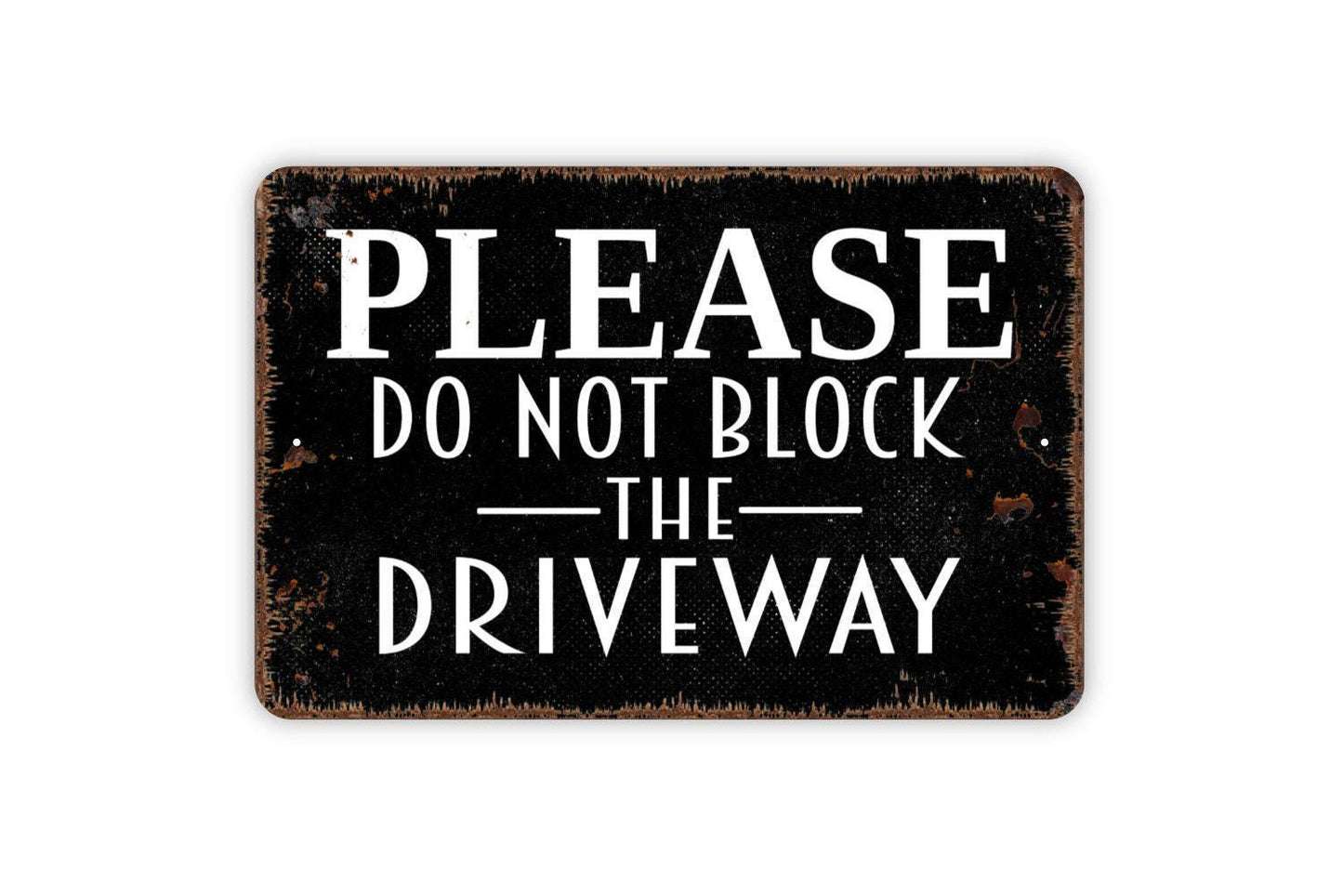 Please Do Not Block The Driveway Sign – Property Parking Lot Street Traffic Notice – Home Business Garage Fence Metal Sign or Sticker