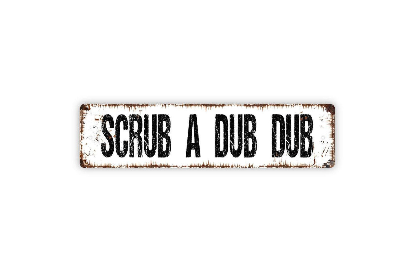 Scrub A Dub Dub Sign - Funny Bath Tub Bathroom Spa Shower Vinyl Sticker Or  Street Metal Sign or Door Name Plate Plaque