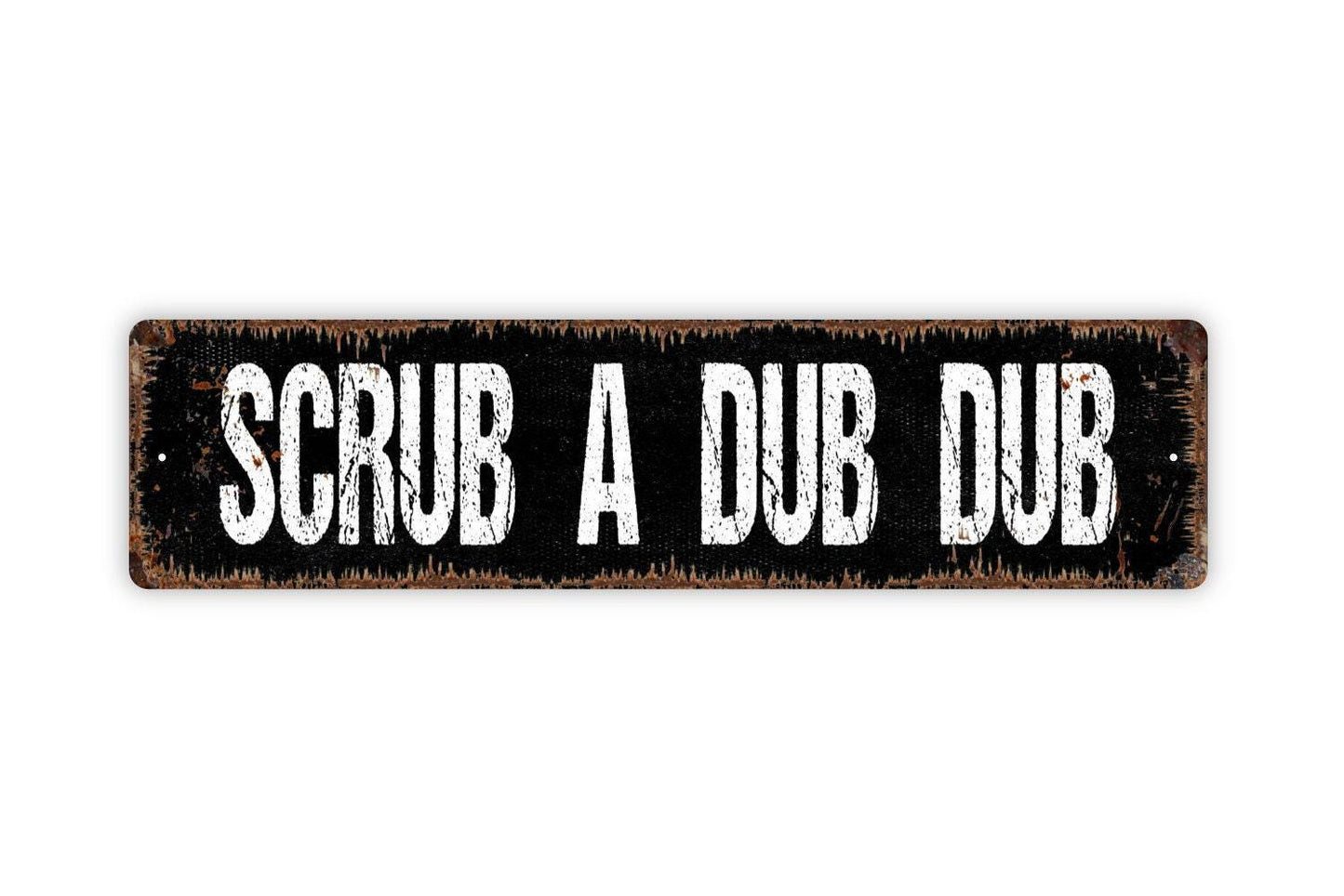 Scrub A Dub Dub Sign - Funny Bath Tub Bathroom Spa Shower Vinyl Sticker Or  Street Metal Sign or Door Name Plate Plaque