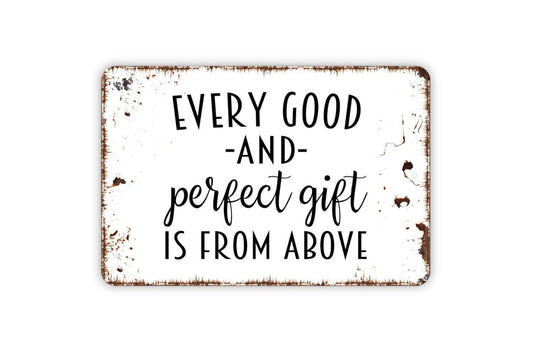 Every Good And Perfect Gift Is From Above Sign, Christian Metal Sign,  Farmhouse Contemporary Modern Wall Metal Sign