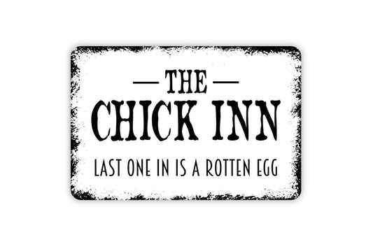 The Chick Inn The Last One Is A Rotten Egg Sign | Funny Chicken Coop Wall Decor | Metal Sign or Vinyl Sticker for Farms or Backyards