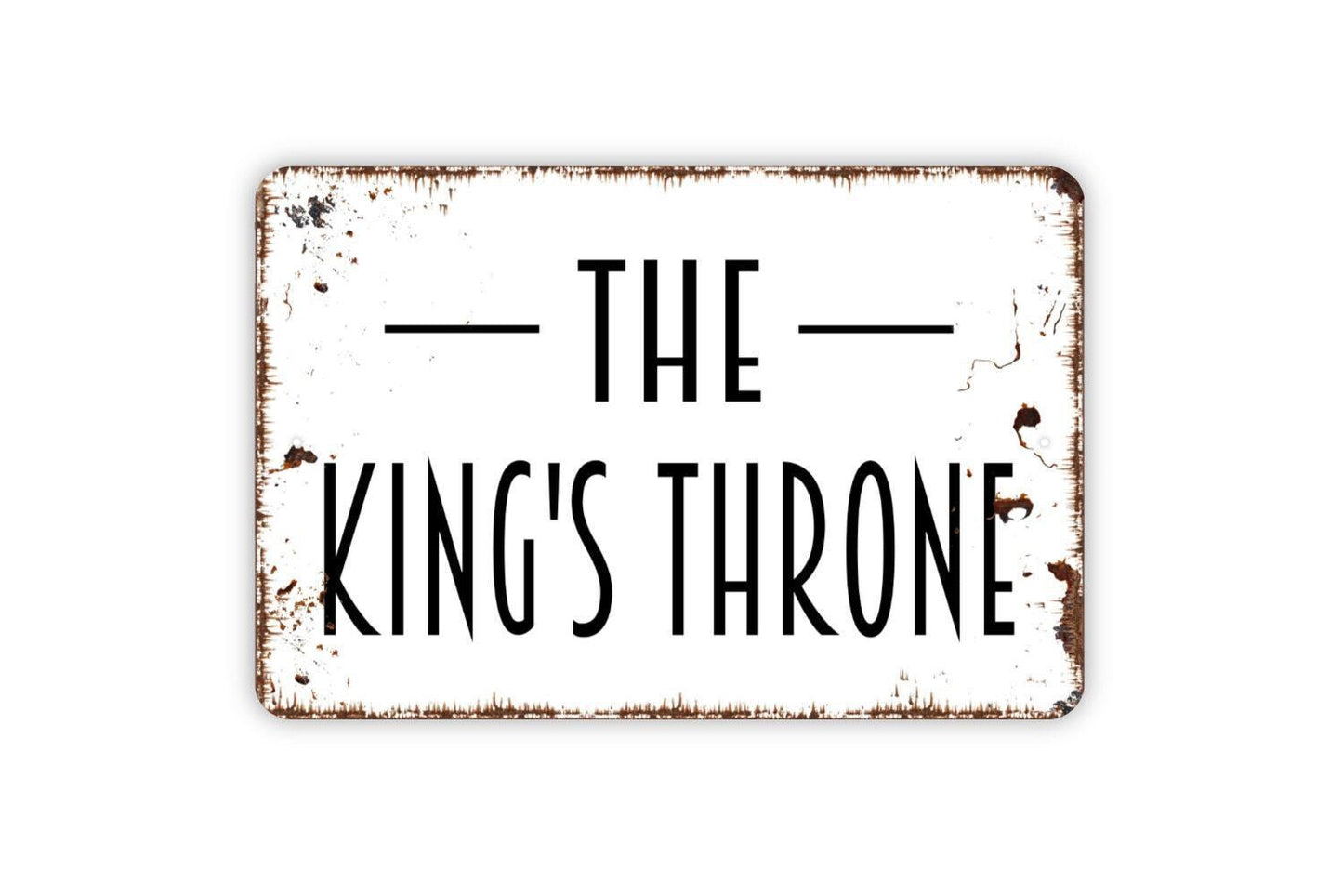 The King's Throne Sign, Metal Sign, Farmhouse Contemporary Modern Wall Metal Sign