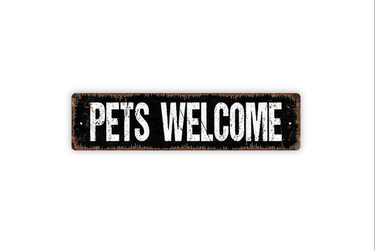Pets Welcome Sign - Furry Pals Dogs Cats Allowed Vinyl Sticker Or  Street Metal Sign or Door Name Plate Plaque