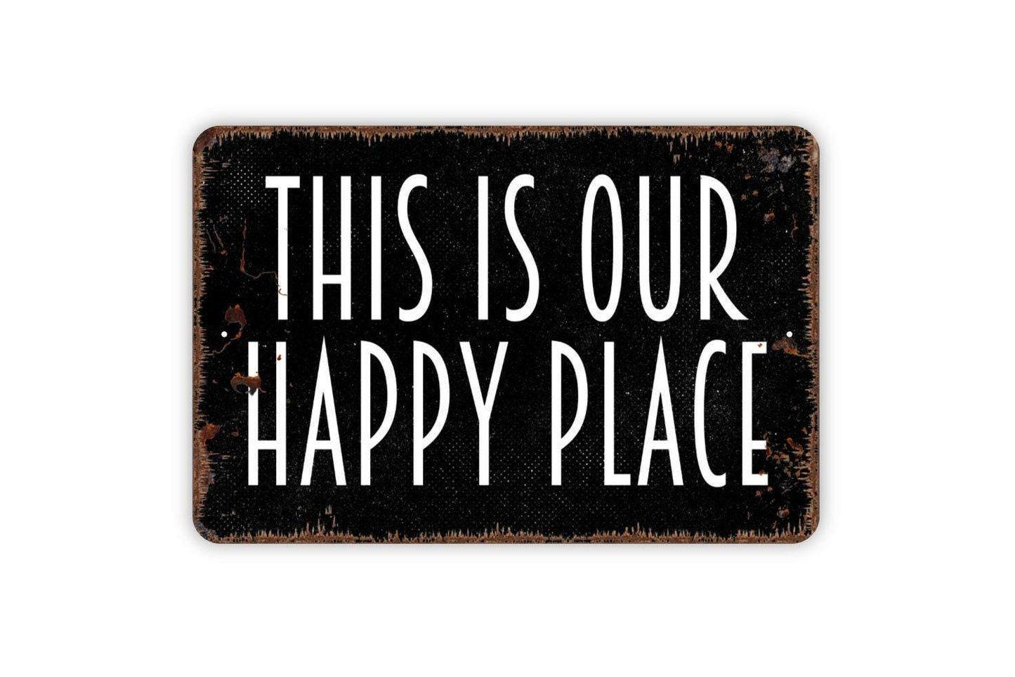 This Is Our Happy Place Sign – Rustic Farmhouse Wall Decor – Family Home Living Room Porch Patio Sign – Metal Sign or Sticker