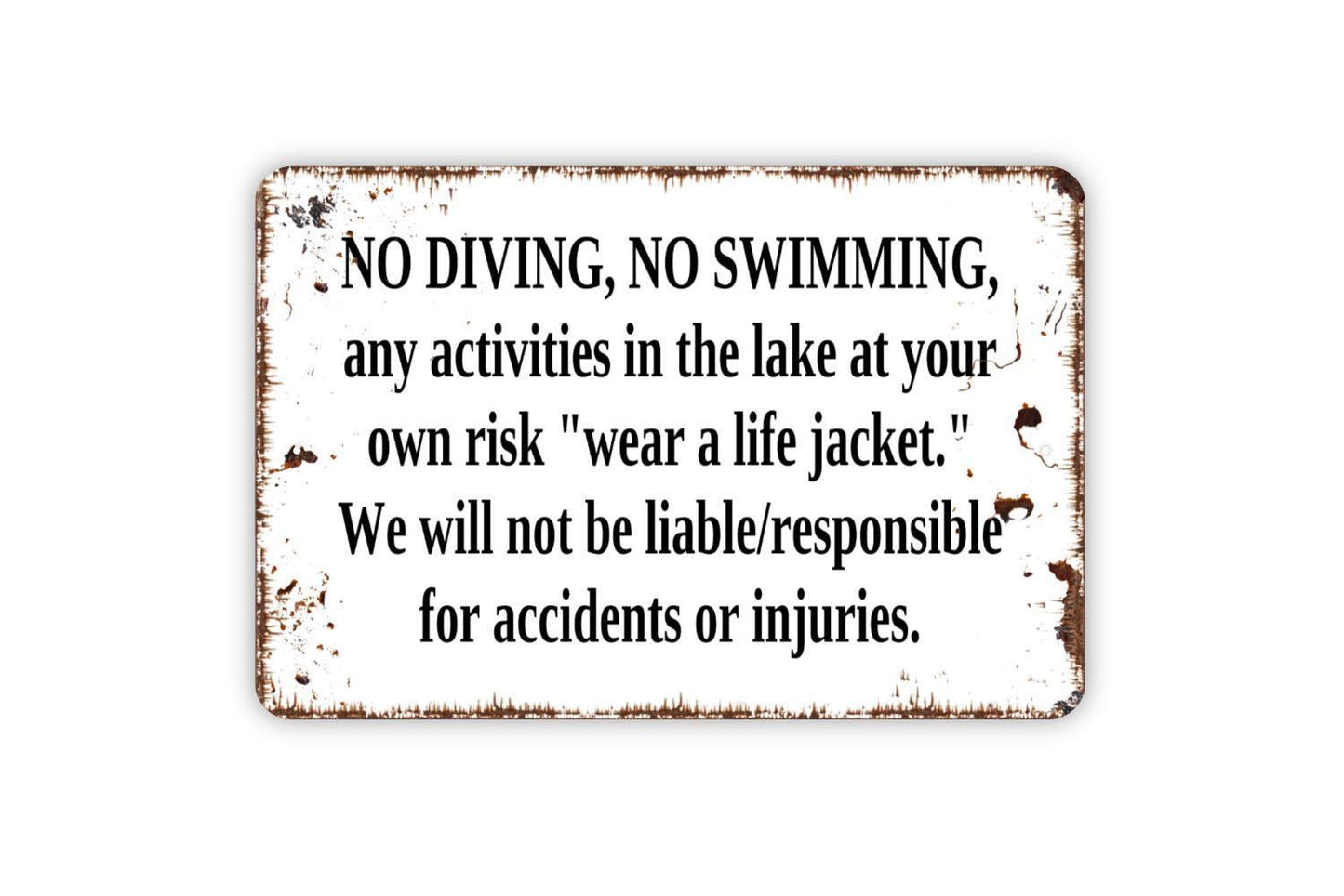 No Diving, No Swimming Any Activities In The Lake At Your Own Risk Sign - Metal Sign Lake Rules - Indoor or Outdoor Use