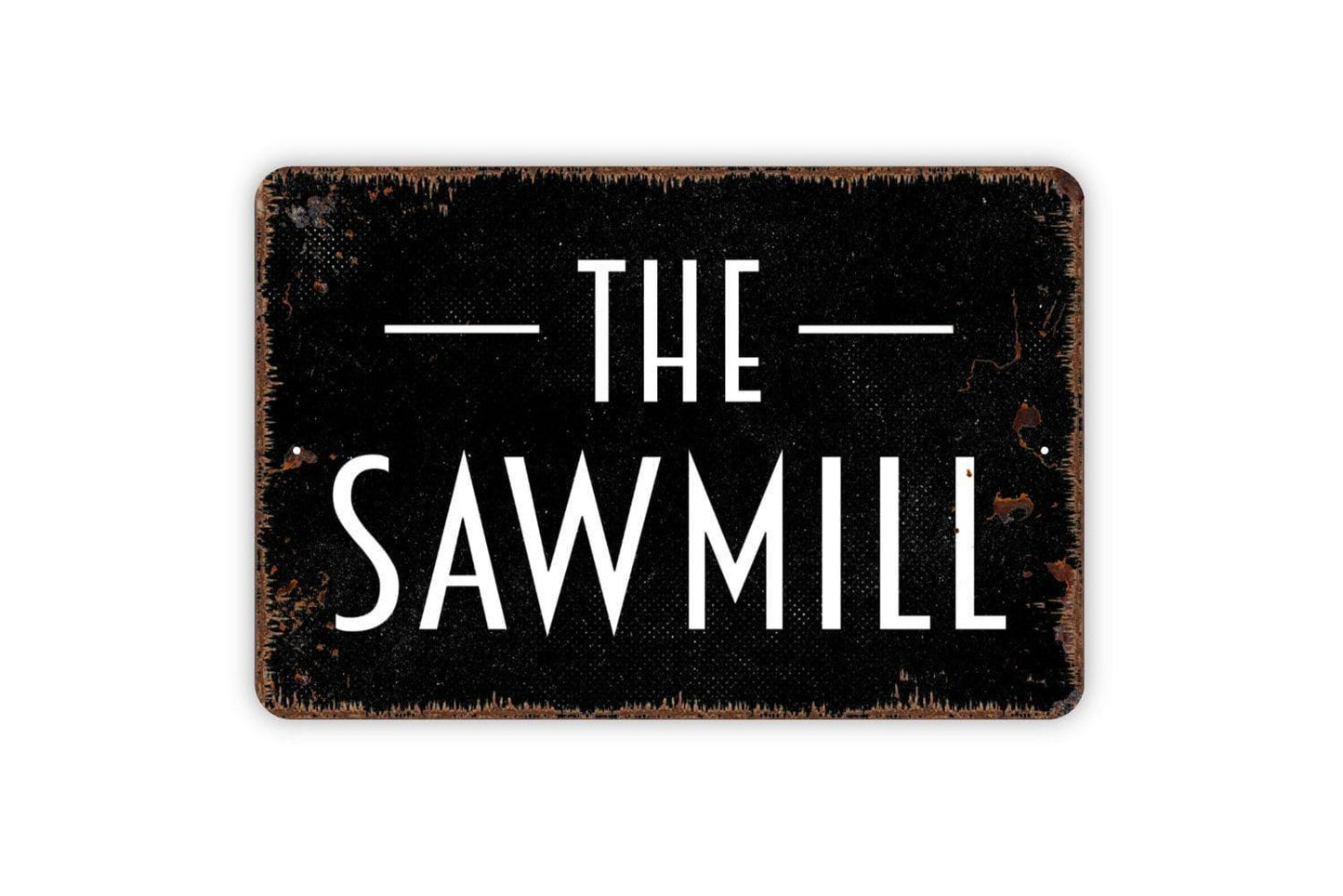The Sawmill Sign, Metal Sign, Farmhouse Contemporary Modern Wall Metal Sign