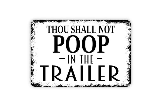 Thou Shall Not Poop In The Trailer Sign | Funny RV Camper or Travel Trailer Bathroom Wall Sign | Rustic Metal Sign or Vinyl Sticker Décor