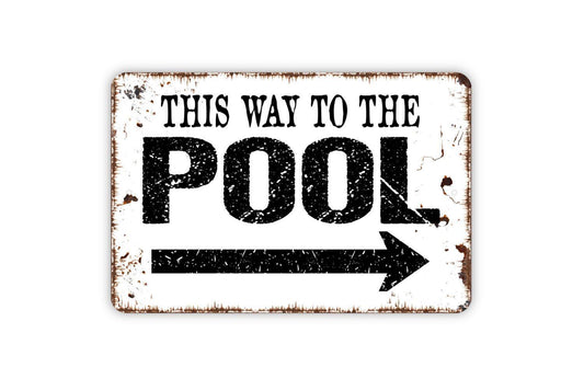 This Way To The Pool with Right or Left Arrow Sign - Swimming Pool Indoor Or Outdoor Wall Art