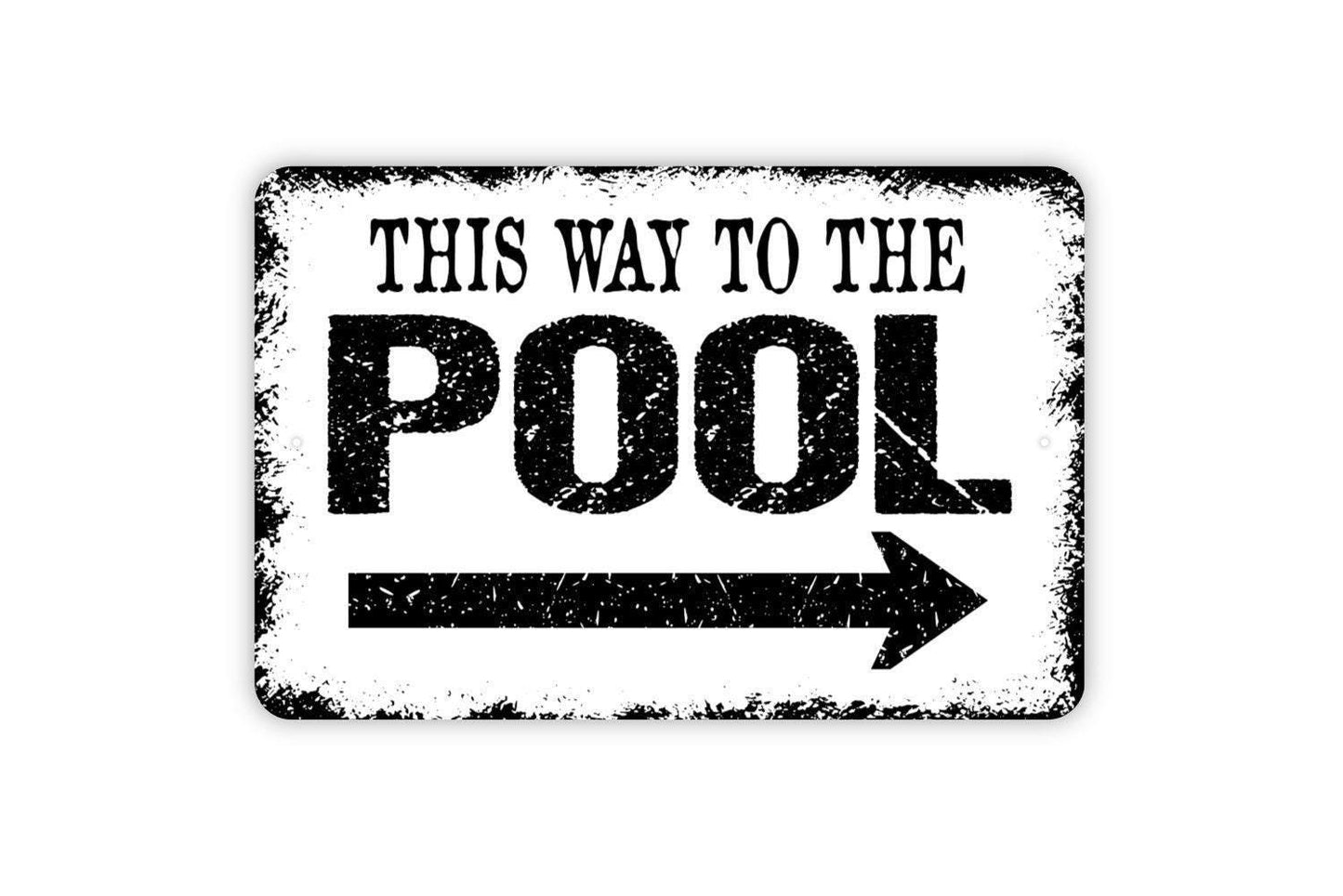 This Way To The Pool with Right or Left Arrow Sign - Swimming Pool Indoor Or Outdoor Wall Art