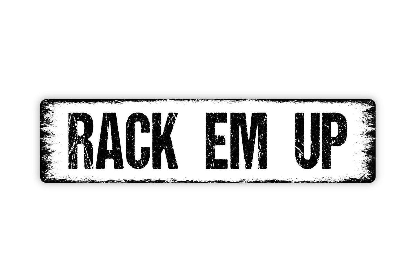 Rack Em Up Sign - Billiards Pool Hall Table Bar Pub Vinyl Sticker Or  Street Metal Sign or Door Name Plate Plaque