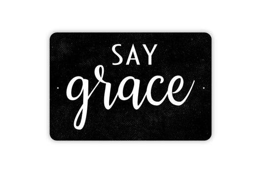 Say Grace Sign - Pray Give Thanks Prayer Metal Sign Modern Wall Art