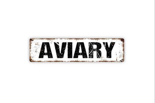 Aviary Sign | Rustic Farmhouse Wall Sign for Bird Lovers, Zoos, or Sanctuaries | Country Style Metal Sign or Vinyl Sticker Garden Bird Décor