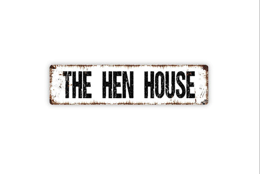 The Hen House Sign - Chicken Vinyl Sticker Or  Metal Street Sign or Door Name Plate Plaque