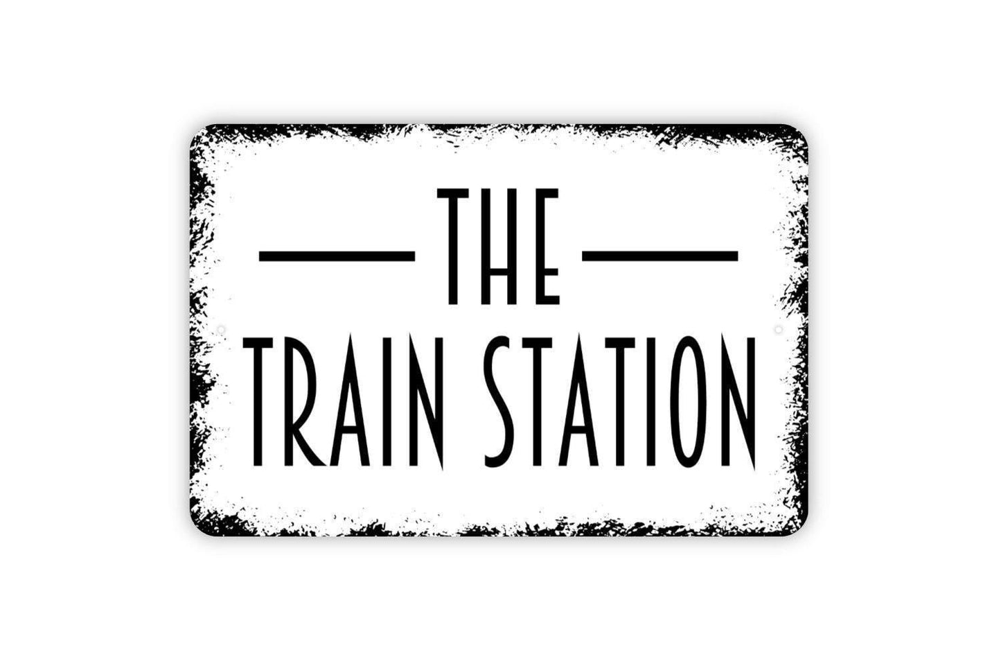 The Train Station Sign - Metal Indoor or Outdoor Wall Art