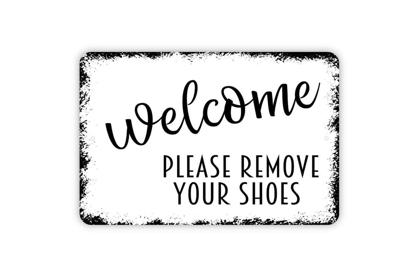 Welcome Please Remove Your Shoes Sign | Rustic Farmhouse Entryway or Porch Wall Sign | Front Door Metal Sign or Vinyl Sticker Home Décor
