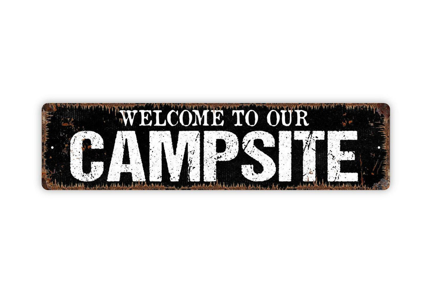 Welcome To Our Campsite Sign - Vinyl Sticker Or  Metal Street Sign or Door Name Plate Plaque