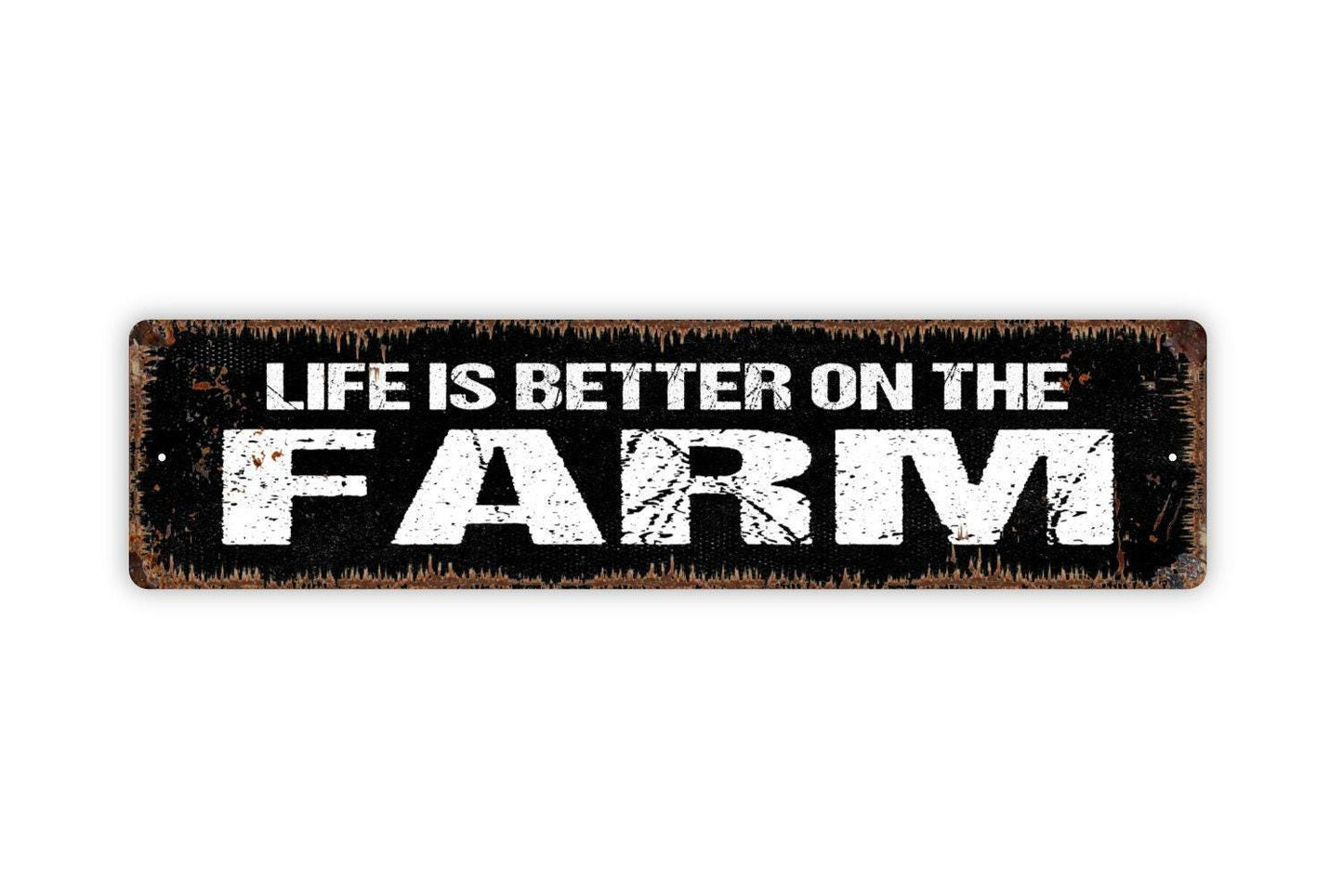 Life Is Better On The Farm - Farmhouse Barn Ranch Cattle Crops Vinyl Sticker Or  Street Metal Sign or Door Name Plate Plaque