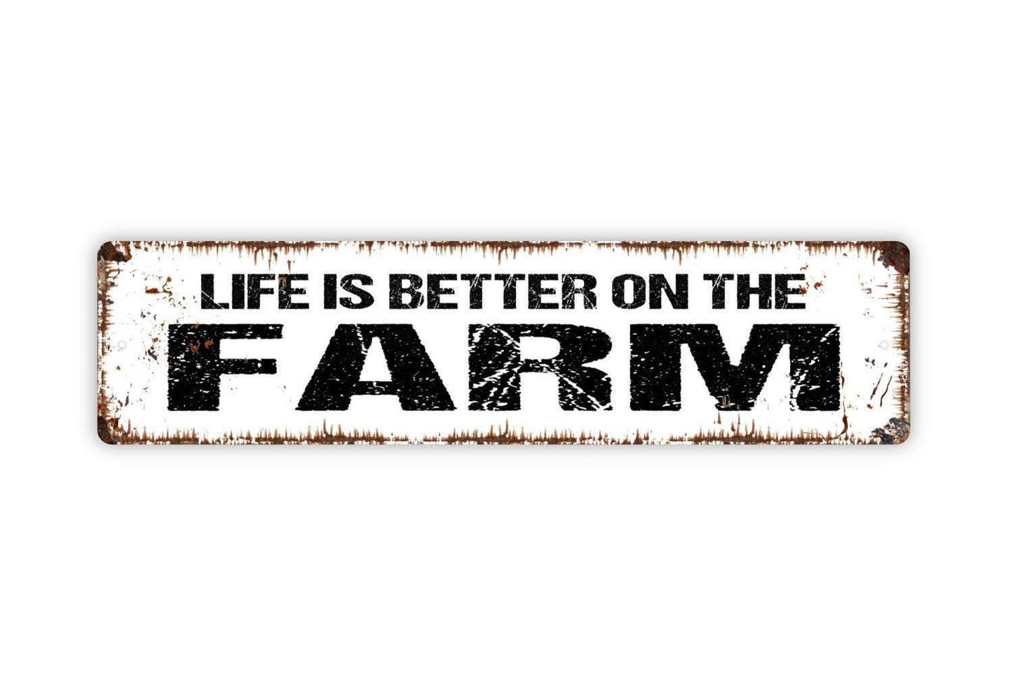 Life Is Better On The Farm - Farmhouse Barn Ranch Cattle Crops Vinyl Sticker Or  Street Metal Sign or Door Name Plate Plaque