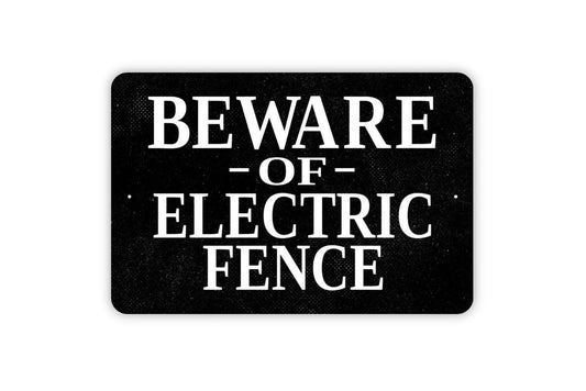 Beware of Electric Fence Sign - Warning Metal Indoor or Outdoor Wall Art
