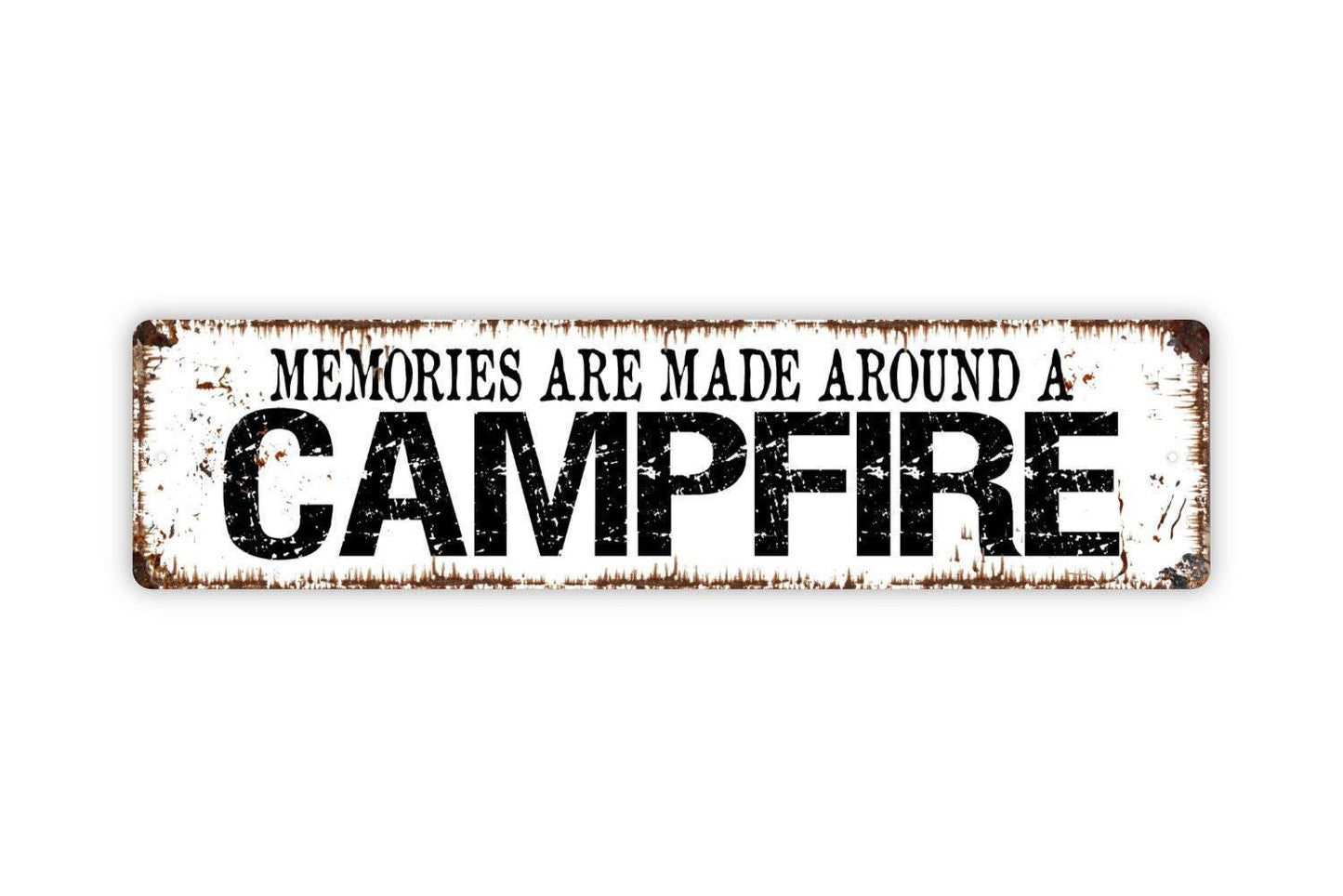 Memories Are Made Around A Campfire Sign - Metal Vinyl Sticker Or  Street Sign or Door Name Plate Plaque - Indoor or Outdoor