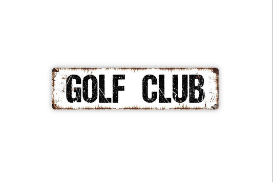 Golf Club Sign – Rustic Sports Wall Decor – Man Cave or Game Room Golf Sign – Golfer Gift Wall Art – Metal Sign or Vinyl Sticker