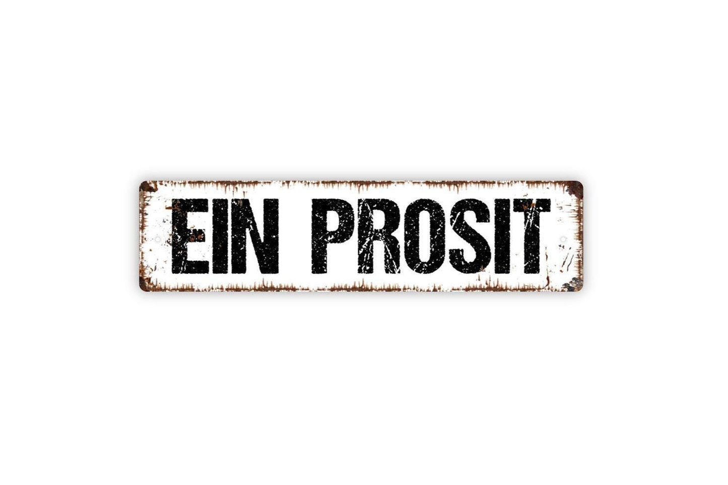 Ein Prosit Sign - A Toast German Cheers Expressing Good Wishes Drink Toast Vinyl Sticker Or  Street Metal Sign or Door Name Plate Plaque
